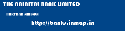 THE NAINITAL BANK LIMITED  HARYANA AMBALA    banks information 